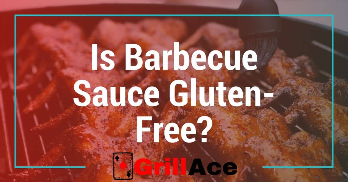 Is Barbecue Sauce Gluten-Free? Uncovering the Truth