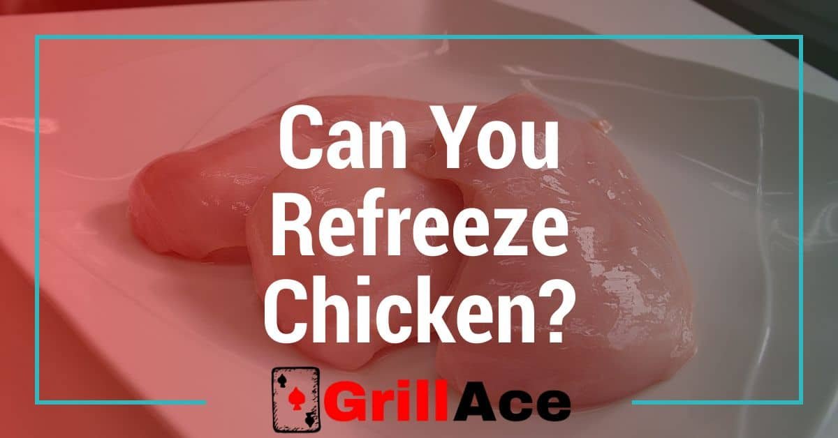 The Ultimate Guide to Refreezing Chicken for Beginner Grillers