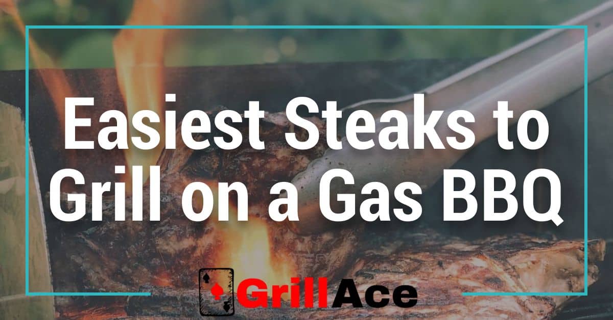 Easy Gas BBQ Grilling: Best Steaks for Convenience and Delicious Results